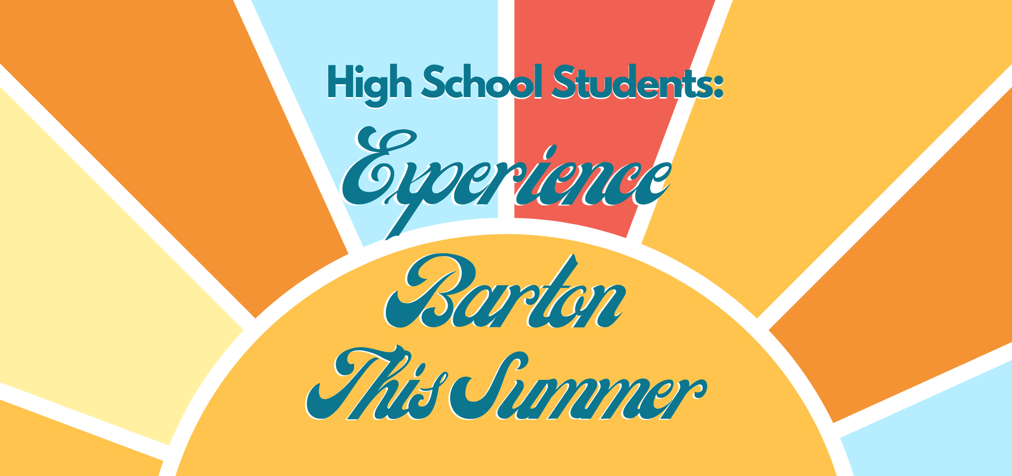 High School Students: Experience Barton This Summer